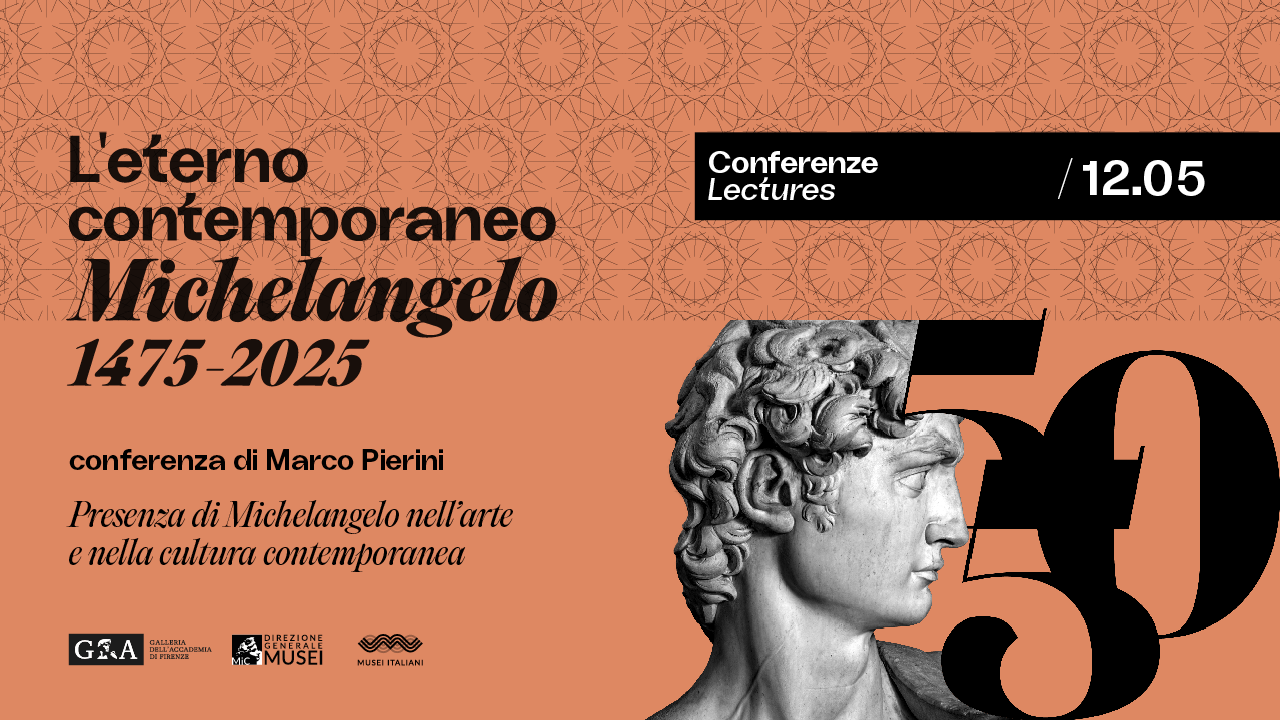 Marco Pierini, Conferenze, Presenza di Michelangelo nell’arte e nella cultura contemporanea, Lecture, Michelangelo, L'eterno contemporaneo