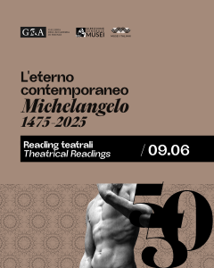 Non ha la par cosa tutto il mondo, 
I Prigioni e la travagliata impresa della tomba di Giulio II, Reading Tomaso Montanari Francesco Gori, L'eterno Contemporaneo