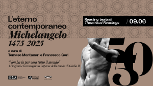 Non ha la par cosa tutto il mondo, I Prigioni e la travagliata impresa della tomba di Giulio II, Reading Tomaso Montanari Francesco Gori, L'eterno Contemporaneo